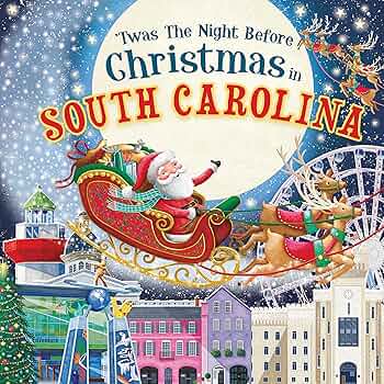 'Twas the Night Before Christmas in South Carolina